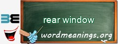 WordMeaning blackboard for rear window